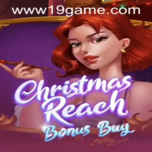 Unwrapping the Excitement of ChristmasReachBonusBuy: A Journey into the World of 19 GAME