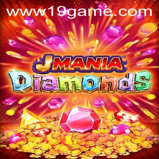 Exploring the Dynamic World of JManiaDiamonds: Dive into the Thrilling 19 GAME