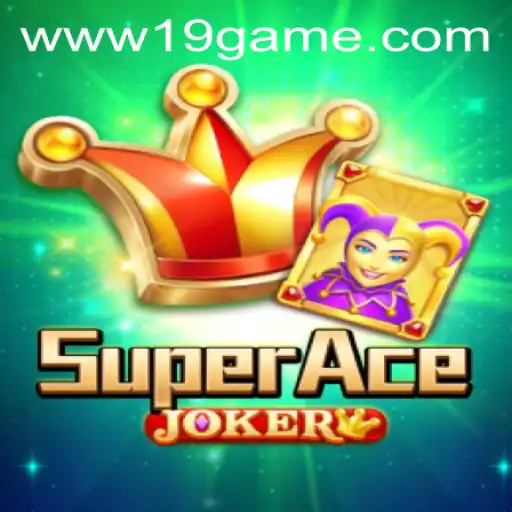 SuperAceJoker: An Exhilarating Journey Into the 19 GAME Universe