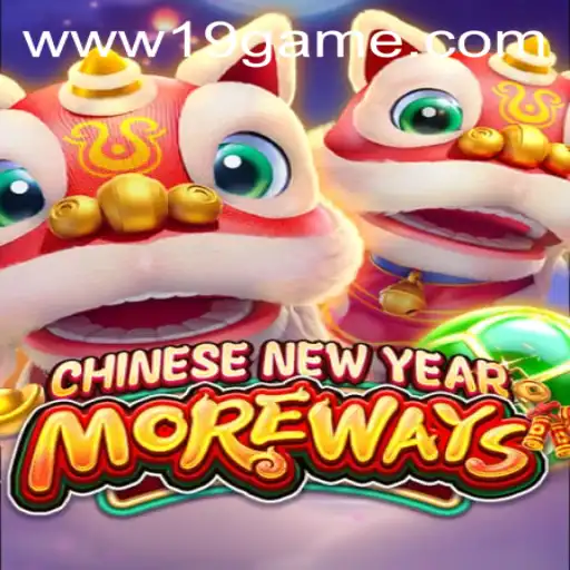 Unveiling the Thrills of CHINESENEWYEARMOREWAYS – A 19 GAME Spectacle