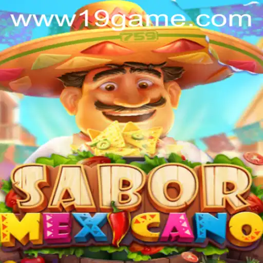 Exploring the Exciting World of SaborMexicano: The 19 GAME Experience